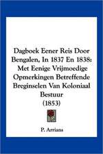 Dagboek Eener Reis Door Bengalen, In 1837 En 1838