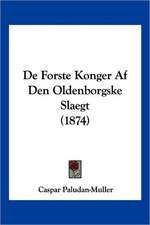 De Forste Konger Af Den Oldenborgske Slaegt (1874)