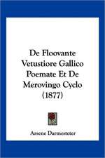 De Floovante Vetustiore Gallico Poemate Et De Merovingo Cyclo (1877)