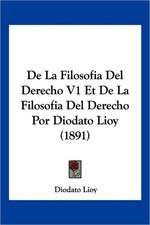 De La Filosofia Del Derecho V1 Et De La Filosofia Del Derecho Por Diodato Lioy (1891)