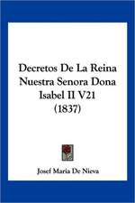 Decretos De La Reina Nuestra Senora Dona Isabel II V21 (1837)