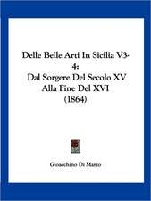 Delle Belle Arti In Sicilia V3-4