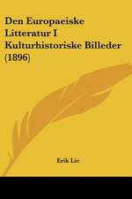 Den Europaeiske Litteratur I Kulturhistoriske Billeder (1896)