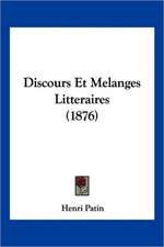 Discours Et Melanges Litteraires (1876)