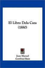 El Libro Dela Caza (1880)