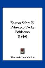 Ensayo Sobre El Principio De La Poblacion (1846)