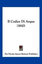 Il Codice Di Arqua (1810)