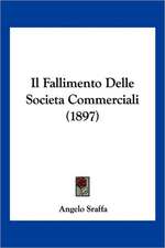 Il Fallimento Delle Societa Commerciali (1897)