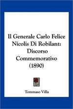 Il Generale Carlo Felice Nicolis Di Robilant