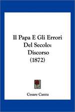 Il Papa E Gli Errori Del Secolo