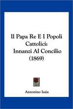 Il Papa Re E I Popoli Cattolici