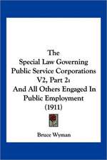 The Special Law Governing Public Service Corporations V2, Part 2