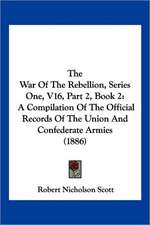 The War Of The Rebellion, Series One, V16, Part 2, Book 2