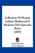 Collezione Di Monete Italiane Medioevali E Moderne Del Giancarlo Rossi (1895)