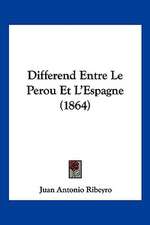 Differend Entre Le Perou Et L'Espagne (1864)