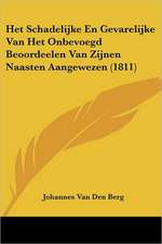 Het Schadelijke En Gevarelijke Van Het Onbevoegd Beoordeelen Van Zijnen Naasten Aangewezen (1811)