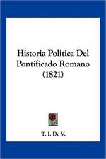 Historia Politica Del Pontificado Romano (1821)