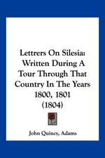 Lettrers On Silesia