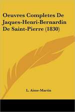 Oeuvres Completes de Jaques-Henri-Bernardin de Saint-Pierre (1830)