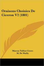 Oraisons Choisies De Ciceron V2 (1801)