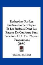 Recherches Sur Les Surfaces Isothermiques Et Les Surfaces Dont Les Rayons De Courbure Sont Fonctions L'Un De L'Autre