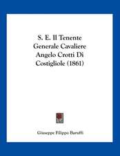 S. E. Il Tenente Generale Cavaliere Angelo Crotti Di Costigliole (1861)