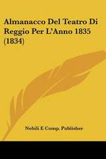 Almanacco Del Teatro Di Reggio Per L'Anno 1835 (1834)