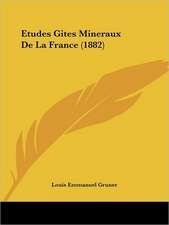 Etudes Gites Mineraux De La France (1882)