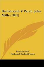 Buchdraeth Y Parch. John Mills (1881)