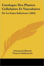 Catalogue Des Plantes Cellulaires Et Vasculaires