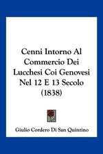 Cenni Intorno Al Commercio Dei Lucchesi Coi Genovesi Nel 12 E 13 Secolo (1838)