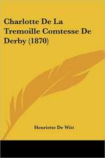 Charlotte De La Tremoille Comtesse De Derby (1870)