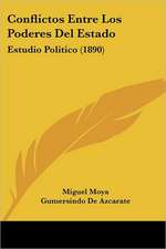 Conflictos Entre Los Poderes Del Estado