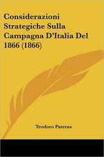 Considerazioni Strategiche Sulla Campagna D'Italia Del 1866 (1866)