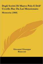 Degli Scritti Di Marco Polo E Dell' Uccello Ruc Da Lui Menzionato