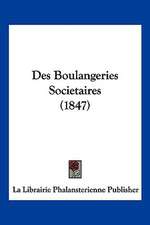 Des Boulangeries Societaires (1847)