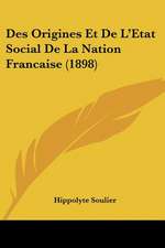 Des Origines Et De L'Etat Social De La Nation Francaise (1898)