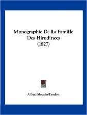 Monographie De La Famille Des Hirudinees (1827)