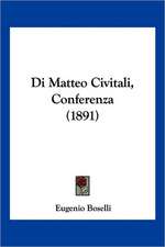 Di Matteo Civitali, Conferenza (1891)