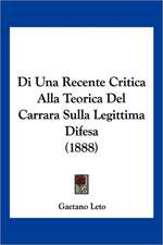 Di Una Recente Critica Alla Teorica Del Carrara Sulla Legittima Difesa (1888)