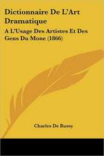 Dictionnaire De L'Art Dramatique