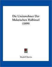 Die Ureinwohner Der Malayischen Halbinsel (1899)