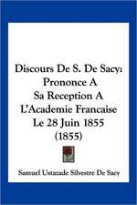 Discours De S. De Sacy