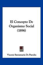 El Concepto De Organismo Social (1896)