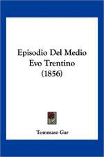 Episodio Del Medio Evo Trentino (1856)