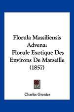 Florula Massiliensis Advena