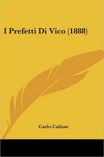 I Prefetti Di Vico (1888)