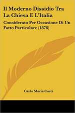 Il Moderno Dissidio Tra La Chiesa E L'Italia