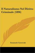 Il Naturalismo Nel Diritto Criminale (1896)