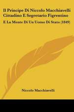 Il Principe Di Niccolo Macchiavelli Cittadino E Segretario Figrentino